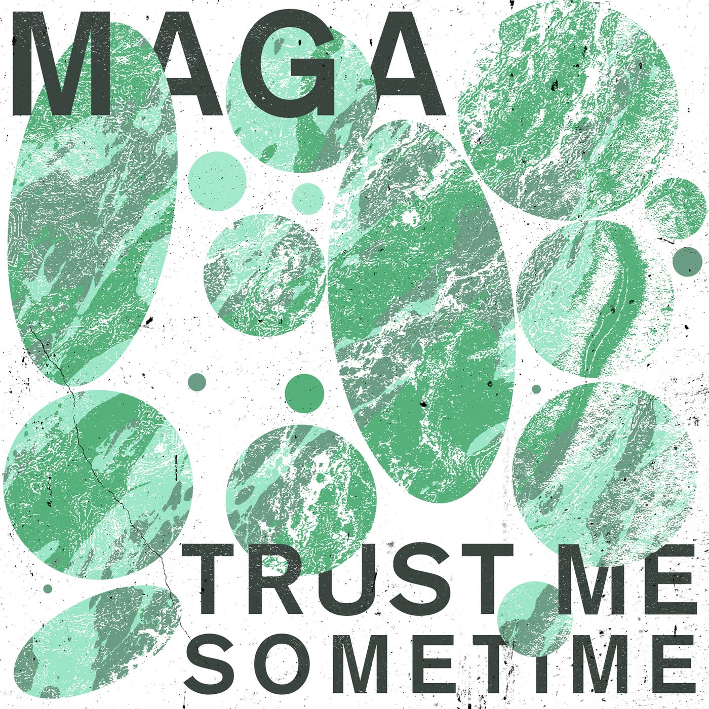 Maga - Trust Me Sometime [GPM625]